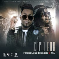 Como Ehh - Musicologo the Libro & Tali Goya