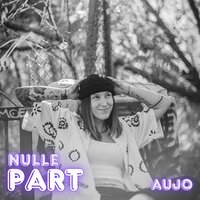 Nulle part - Aujo