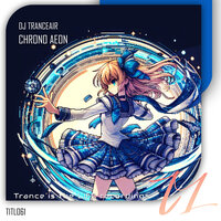 Chrono Aeon - DJ Tranceair