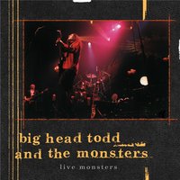 Poor Miss - Big Head Todd and the Monsters & Tom Lord-Alge
