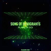 Planeta SOi - Sons Of Immigrants
