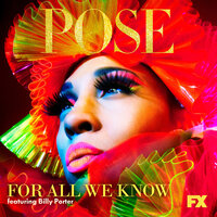 For All We Know - Pose Cast & Billy Porter & Our Lady J