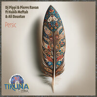 Persic - DJ Pippi & Pierre Ravan & Habib Meftah & Ali Boustan