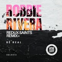 Be Real - Robbie Rivera