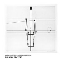Tuesday Prayers - Mark Solborg & Herb Robertson