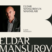 Sevgi Dünyası - Eldar Mansurov & İlqar Muradov