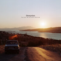Dionysian - Farazi & Sinan Öktem