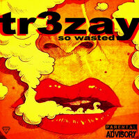Radio - tr3zay & Dre Dollars & Alex Bruce & Fdot1