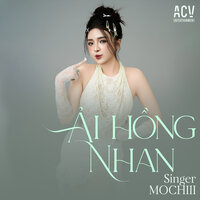 Ải Hồng Nhan - Mochiii & ACV