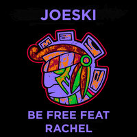 Be Free - Joeski & Rachel