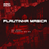 Flautinha Magica - MC DDSV & Dj Kevyn do RC