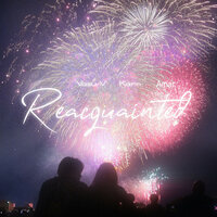 Reacquainted - Vasu-V & Karn & Amar