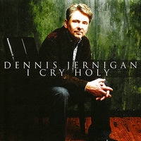 I Will Sing - Dennis Jernigan