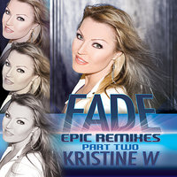 Fade - Kristine W