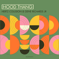 Need To Jack - Hertz Collision & Gene Richards Jr & Hertz Collision, Gene Richards Jr
