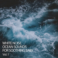 Easy Running Ocean - Ocean Sounds FX & Piano and Ocean Waves & Baby Music