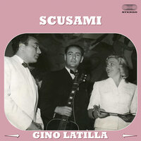Scusami - Gino Latilla & Orchestra Diretta Da C. Angelini