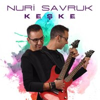 Keşke - Nuri Savruk