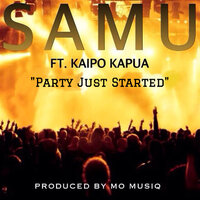 Party Just Started - Samû & Kaipo Kapua