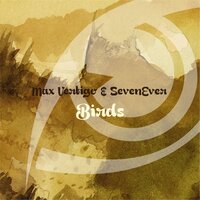 Birds - Max Vertigo & Sevenever