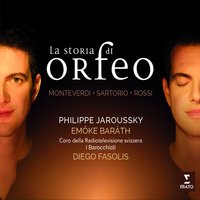 Rossi: L'Orfeo, Act 2: "A l'imperio d'Amore" (Chorus, Euridice) - Philippe Jaroussky & Emőke Baráth & Diego Fasolis & Coro della Radio Televisione della Svizzera Italiana & Луиджи Росси