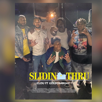 Slidin Thru - Goldchainjay & Clou
