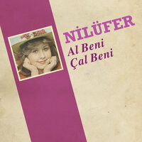 Al Beni Çal Beni - Nilüfer