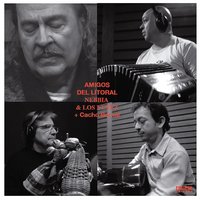 Orillas del Alma - Litto Nebbia & Los Núñez & Cacho Bernal