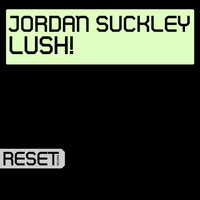LUSH! - Jordan Suckley