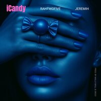 iCandy - RAHTWOFIVE & Jeremih