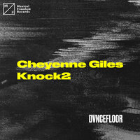 DVNCEFLOOR - Cheyenne Giles & Knock2