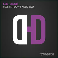 I Don't Need You - Lee Pasch & Base Graffiti
