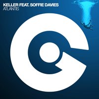 Atlantis - Keller & Sophie Rose & Soffie Davis & Soffie Davies