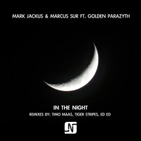 In The Night - Mark Jackus & Golden Parazyth & Thomas Schumacher