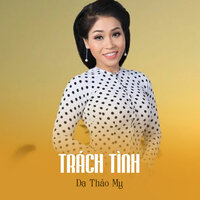 Trách Tình - Dạ Thảo My & Star Online