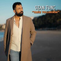 Yarin Yollarında - Ozan Tunç