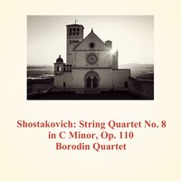 String Quartet No. 8 in C Minor, Op. 110: V. Largo - Квартет имени Бородина & Дмитрий Дмитриевич Шостакович