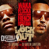 Weed and Drinks - Waka Flocka Flame & Chinx Drugz & French Montana