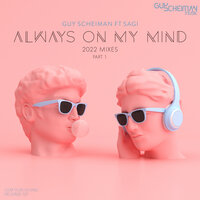 Always On My Mind - Guy Scheiman & DJ Head & Sagi