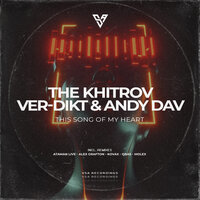 This Song of My Heart - The Khitrov & Ver-Dikt & Andy Dav & Kovax