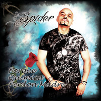 Porque - SPIDER