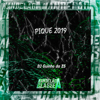 Pique 2019 - DJ Guinho da ZS