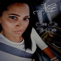 Come On - J.E. & Neke