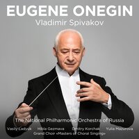 Евгений Онегин, соч. 24, действие I картина 1: No. 6a, Сцена "Как счастлив, как счастлив я" - No. 6b, Ариозо Ленского "Я люблю Вас. Я люблю Вас, Ольга" - Владимир Спиваков & Национальный филармонический оркестр России & Дмитрий Корчак & Василий Ладюк & Хибла Герзмава & Юлия Мазурова & Пётр Ильич Чайковский
