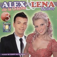 Grea E Viața Dar Nu-I Bai - Alex de la Orastie & Lena Miclaus & Alex de la Orăștie, Lena Miclăuș