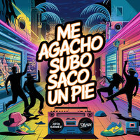 Me Agacho Subo Saco Un Pie - Josh Gomez & Dj Crazy