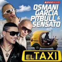 El Taxi - Osmani Garcia "La Voz" & Pitbull & Sensato & Dayami La Musa