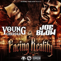 Facing Reality - Young Cheddar & Joe Blow
