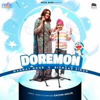 Doremon - Mannat Noor & Bismaad Singh & Sachin Ahuja