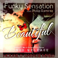 Beautiful - Funky Sensation & Phillip Ramirez